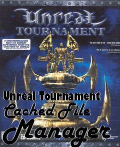 Box art for Unreal Tournament Cached File Manager