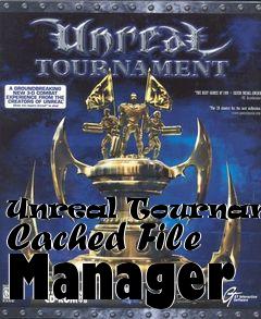 Box art for Unreal Tournament Cached File Manager