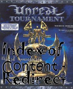 Box art for Index of Unreal Tournament Content - Redirect