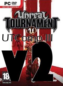 Box art for UTComp III v2