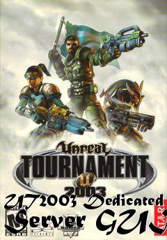 Box art for UT2003 Dedicated Server GUI