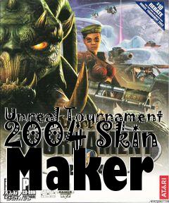 Box art for Unreal Tournament 2004 Skin Maker