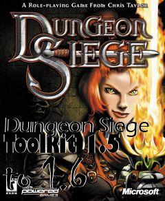 Box art for Dungeon Siege Toolkit 1.5 to 1.6