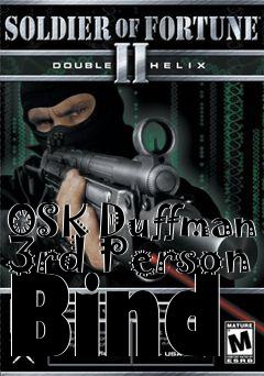 Box art for OSK Duffman 3rd Person Bind