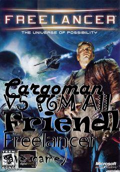 Box art for Cargoman V5 (6M All Friendly Freelancer save game)