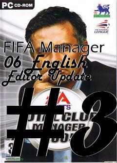 Box art for FIFA Manager 06 English Editor Update #3