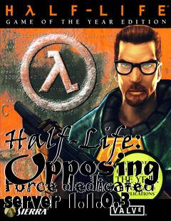 Box art for Half-Life: Opposing Force dedicated server 1.1.0.3