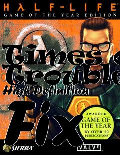Box art for Times of Troubles High Definition Fix