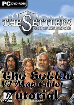 Box art for The Settlers VI Map Editor Tutorial