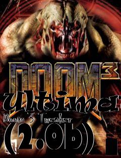 Box art for Ultimate Doom 3 Tweaker (2.0b)