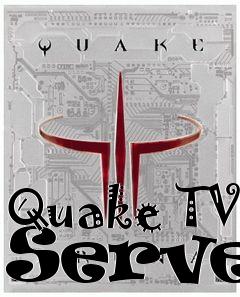 Box art for Quake TV Server