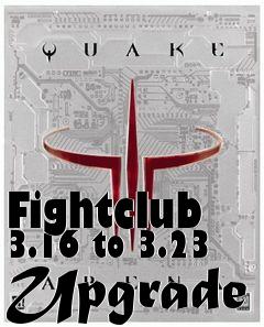 Box art for Fightclub 3.16 to 3.23 Upgrade