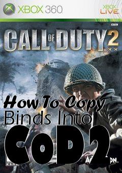 Box art for How To Copy Binds Into CoD2