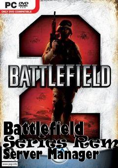 Box art for Battlefield Series Remote Server Manager