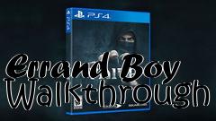 Box art for Errand Boy Walkthrough