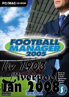 Box art for liv 1903 Liverpool Jan 2008