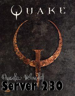 Box art for Quake World Server 230