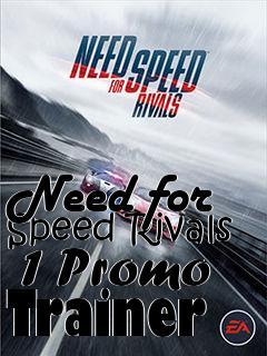 Box art for Need for Speed Rivals  1 Promo Trainer