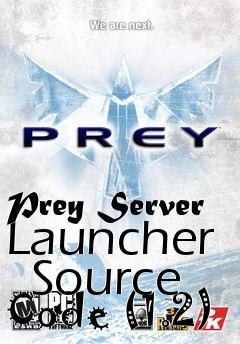 Box art for Prey Server Launcher   Source Code (1.2)