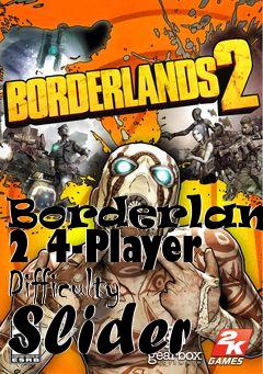 Box art for Borderlands 2 4-Player Difficulty Slider