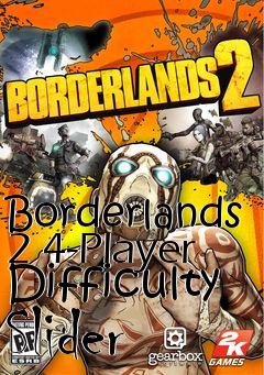 Box art for Borderlands 2 4-Player Difficulty Slider