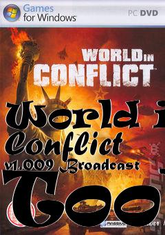 Box art for World in Conflict v1.009 Broadcast Tool