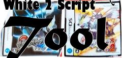 Box art for Black and White 2 Script Tool