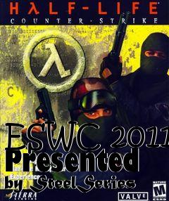 Box art for ESWC 2011 Presented by SteelSeries