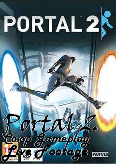 Box art for Portal 2 Co-op Gameplay Live Footage
