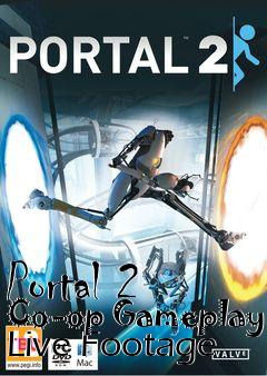 Box art for Portal 2 Co-op Gameplay Live Footage