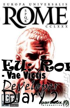 Box art for EU: Rome - Vae Victis Developer Diary 2