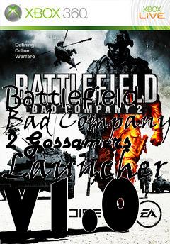 Box art for Battlefield Bad Company 2 Gossamers Launcher v1.0