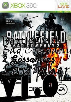 Box art for Battlefield Bad Company 2 Gossamers Launcher v1.0