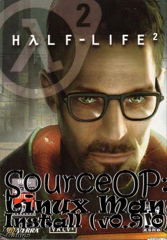 Box art for SourceOP: Linux Manual Install (v0.9.0)