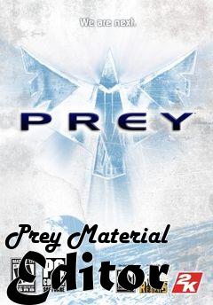 Box art for Prey Material Editor