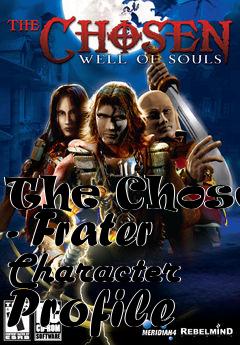 Box art for The Chosen - Frater Character Profile