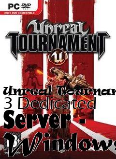 Box art for Unreal Tournament 3 Dedicated Server - Windows