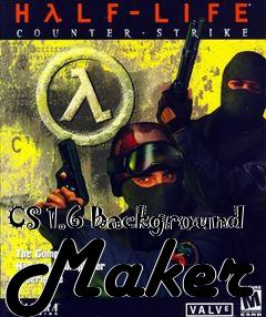 Box art for CS 1.6 Background Maker