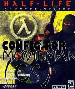 Box art for CONFIG FOR MOVIEMAKING (CS)