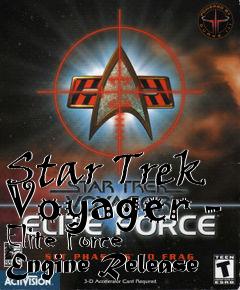 Box art for Star Trek Voyager - Elite Force Engine Release