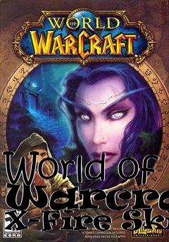 Box art for World of Warcraft X-Fire Skin