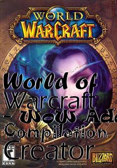 Box art for World of Warcraft - WoW Addon Compilation Creator