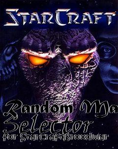 Box art for Random Map Selector for StarcraftBroodwar