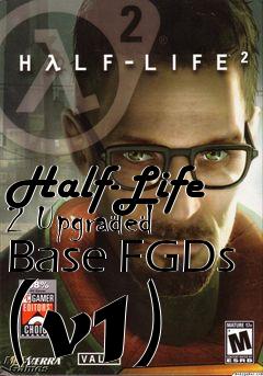 Box art for Half-Life 2 Upgraded Base FGDs (v1)