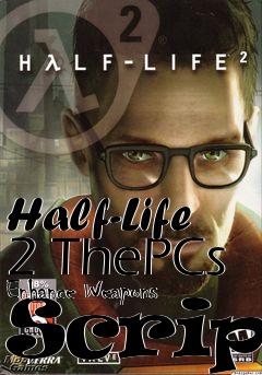 Box art for Half-Life 2 ThePCs Enhance Weapons Script