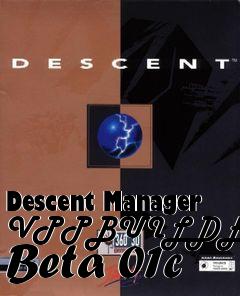 Box art for Descent Manager VPPBUILDER32 Beta 01c