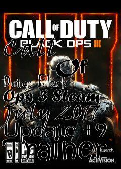 Box art for Call
            Of Duty: Black Ops 3 Steam July 2017 Update +9 Trainer