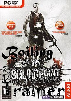 Box art for Boiling
      Point: Road To Hell V1.1 Money Trainer