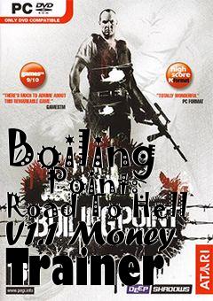 Box art for Boiling
      Point: Road To Hell V1.1 Money Trainer