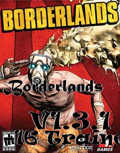 Box art for Borderlands
            V1.3.1 +16 Trainer